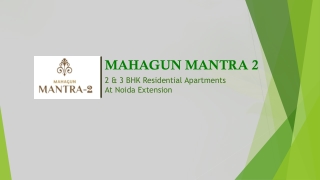 Marvellous offers with Mahagun Mantra 2