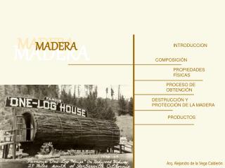 MADERA