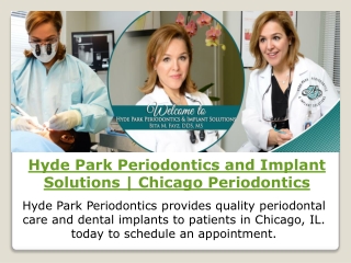 Hyde Park Periodontics and Implant Solutions | Chicago Periodontics