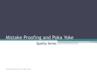 Mistake Proofing and Poka Yoke