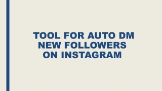 TOOLS FOR AUTO DM NEW FOLLOWERS ON INSTAGRAM