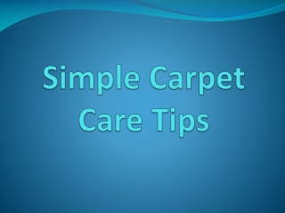 Simple Carpet Care Tips