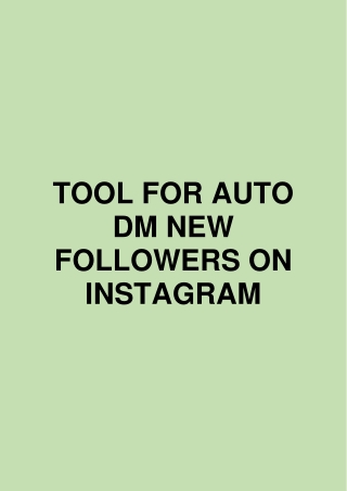 TOOLS FOR AUTO DM NEW FOLLOWERS ON INSTAGRAM