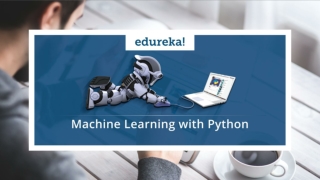 Python Machine Learning Tutorial | Machine Learning Algorithms | Python Training | Edureka