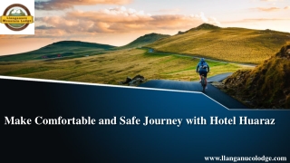 Make Comfortable and Safe Journey with Hotel Huaraz