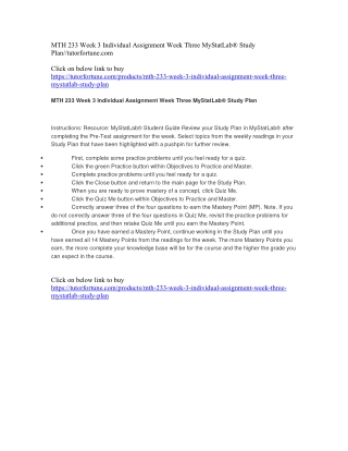 MTH 233 Week 3 Individual Assignment Week Three MyStatLab® Study Plan//tutorfortune.com