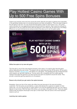 Play Hottest Casino Games With Up to 500 Free Spins Bonuses