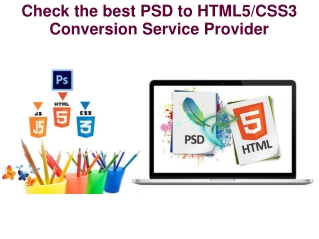 Check the best PSD to HTML5/CSS3 Conversion Service Provider