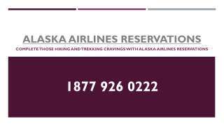 Complete those Hiking and Trekking Cravings with Alaska Airlines Reservations