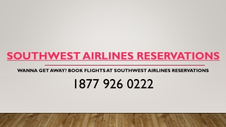 Wanna Get Away? Book Flights at Southwest Airlines Reservations