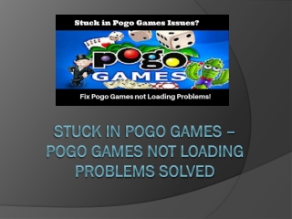 Stuck in Pogo Games – Pogo Games not Loading Problems Solved