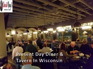 Present Day Diner And Tavern In Wisconsin