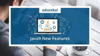 Java 9 New Features | Java Tutorial | What’s New in Java 9 | Java 9 Features With Examples | Edureka