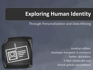 2012 ConvergeSE: Exploring Human Identity Through Personalization and Data Mining