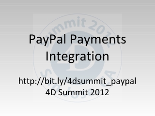 2012 4D Summit: Payments Made Easy