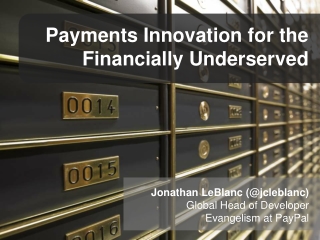 Payments Innovation for the Financially Underserved