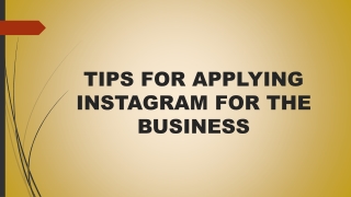 TIPS FOR APPLYING INSTAGRAM FOR THE BUSINESS