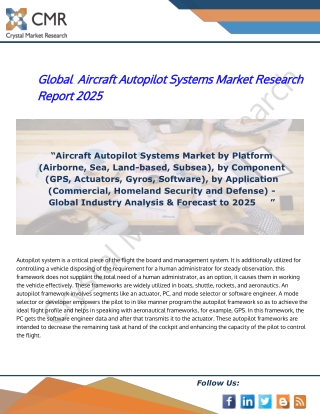 Aircraft Autopilot Systems Market by Platform, Component and Application - Global Industry Analysis & Forecast to 2025