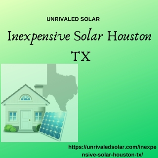 Inexpensive Solar Houston TX | Unrivaled Solar