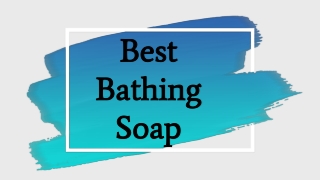 Buy Best Bathing Soap Online from Stately Essentials