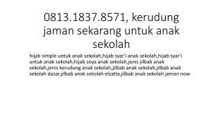 0813.1837.8571, kerudung jaman sekarang untuk anak sekolah