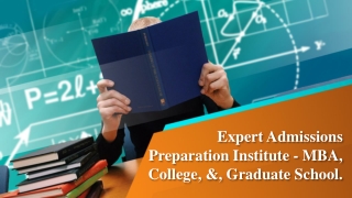 Expert Admissions Preparation Institute - MBA, College, &, Graduate School