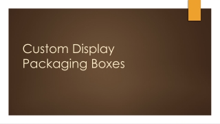 Custom Display Boxes