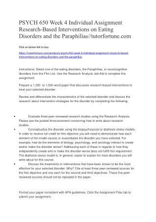 PSYCH 650 Week 4 Individual Assignment Research-Based Interventions on Eating Disorders and the Paraphilias//tutorfortun