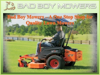 Bad Boy Mowers – A One Stop Shop for Quality Lawn Mowers