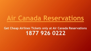Get Cheap Airlines Tickets only at Air Canada Reservations