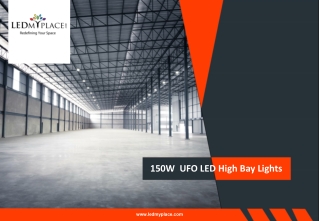 Replace 400w MH lights with 150W UFO high bay LED lights