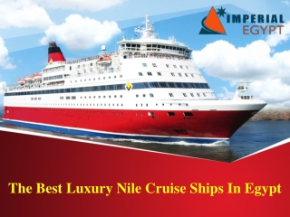 The Best Luxury Nile Cruise Ships In Egypt