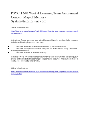 PSYCH 640 Week 4 Learning Team Assignment Concept Map of Memory System//tutorfortune.com