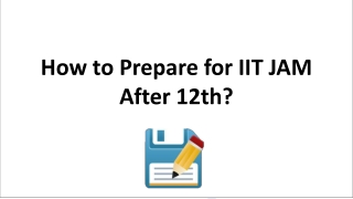 How to Prepare for IIT JAM After 12th?