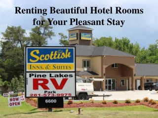 Scottish Inn & Suites – Renting Beautiful Hotel Rooms for Your Pleasant Stay