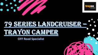 Trayon Camper - 79 Series Landcruiser Ute