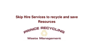 Skip Hire Services to recycle and save Resources