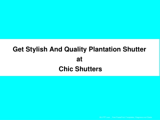 Get Stylish And Quality Plantation Shutter at Chic Shutters