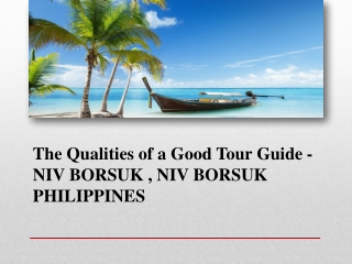 The Qualities of a Good Tour Guide - NIV BORSUK PHILIPPINES