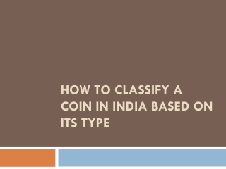 How to Classify a Coin in India based on its type