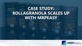 Case Study - Rollagranola scales up with MRPeasy