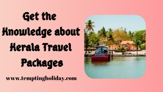 Get Knowledge about Kerala Travel Packages
