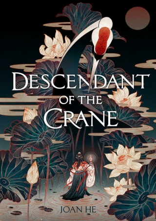 [PDF] Free Download Descendant of the Crane By Joan He