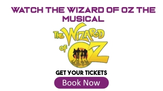 Get Your The Wizard of Oz Tickets Cheap