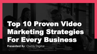 Top 10 Video Marketing Strategies For Digital Marketers