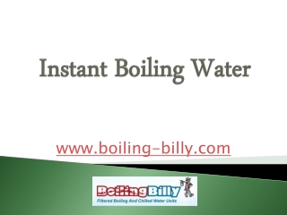Instant Boiling Water