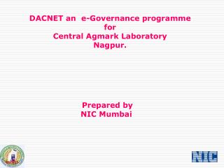 DACNET an e-Governance programme for Central Agmark Laboratory Nagpur.