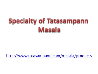 What makes tatasampann masala different from other masala