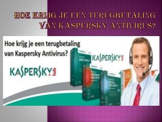 Hoe krijg je een terugbetaling van Kaspersky Antivirus?