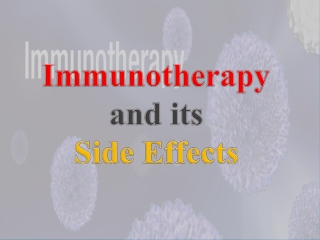 Immunotherapy and its Side Effects